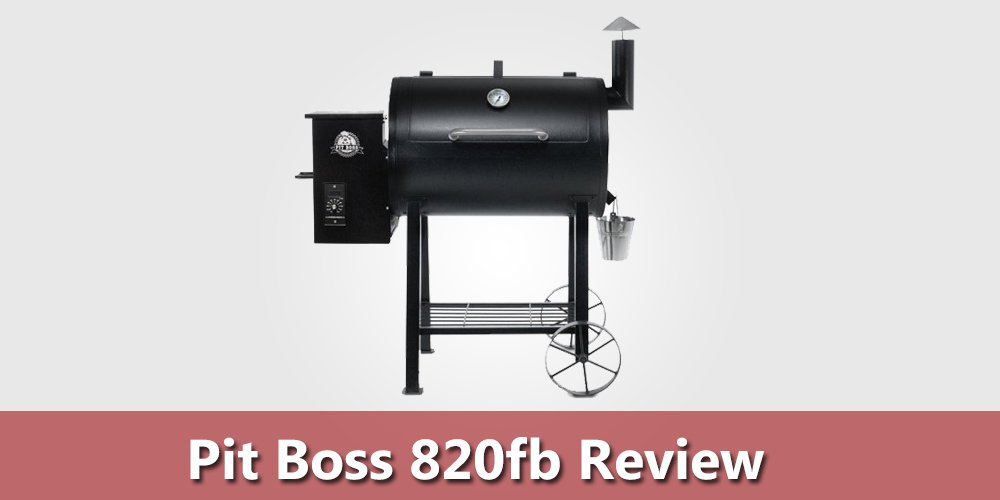 Pit Boss 820fb Review