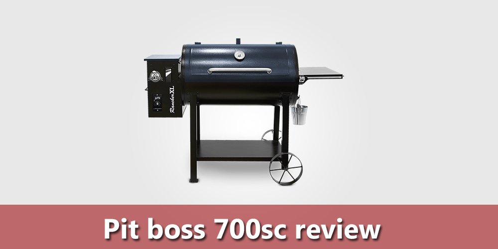 Pit Boss 700sc Grill Review