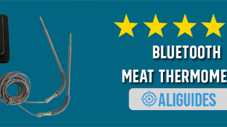 Best Bluetooth Meat Thermometer【MUST READ! • Sep 2020】- AliGuides