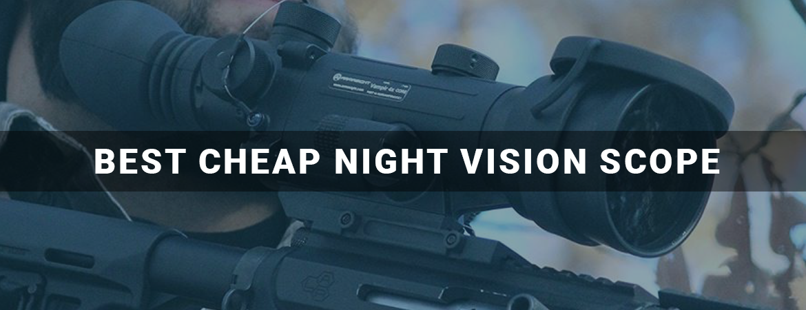 Best Cheap Night Vision Scope