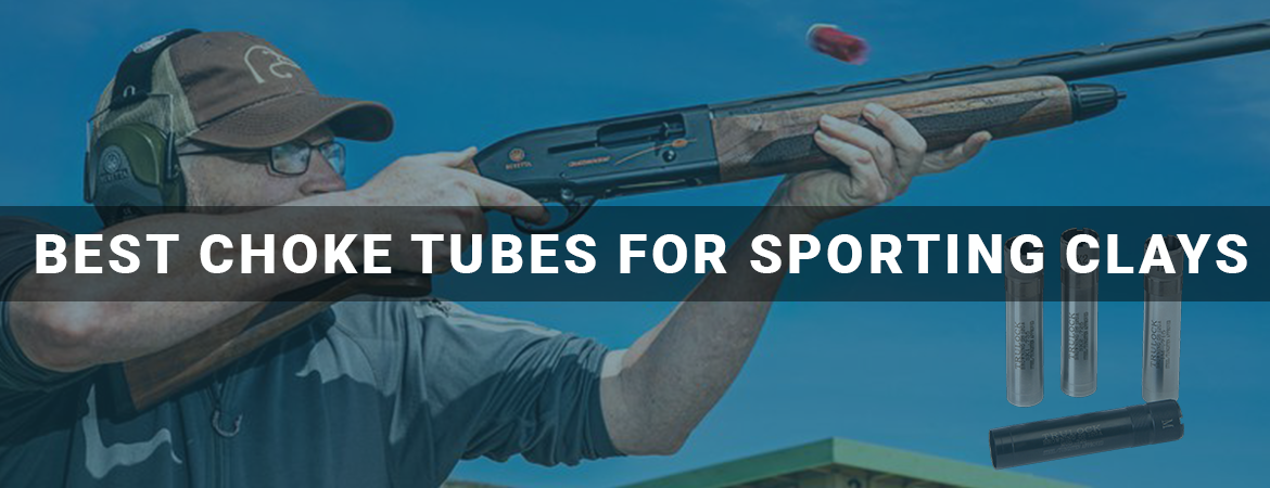 Best Choke Tubes For Sporting Clays