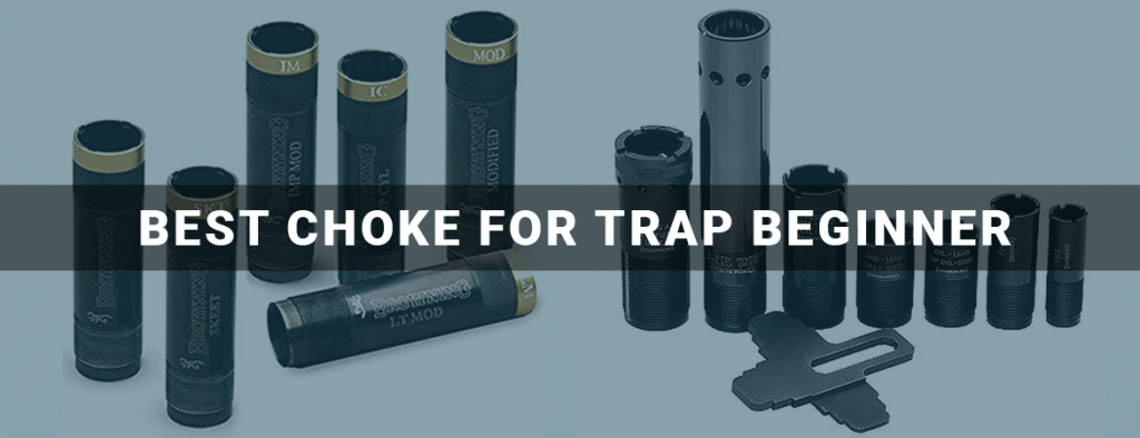 Best Choke For Trap Beginner 【MUST READ! • Mar 2021】- AliGuides