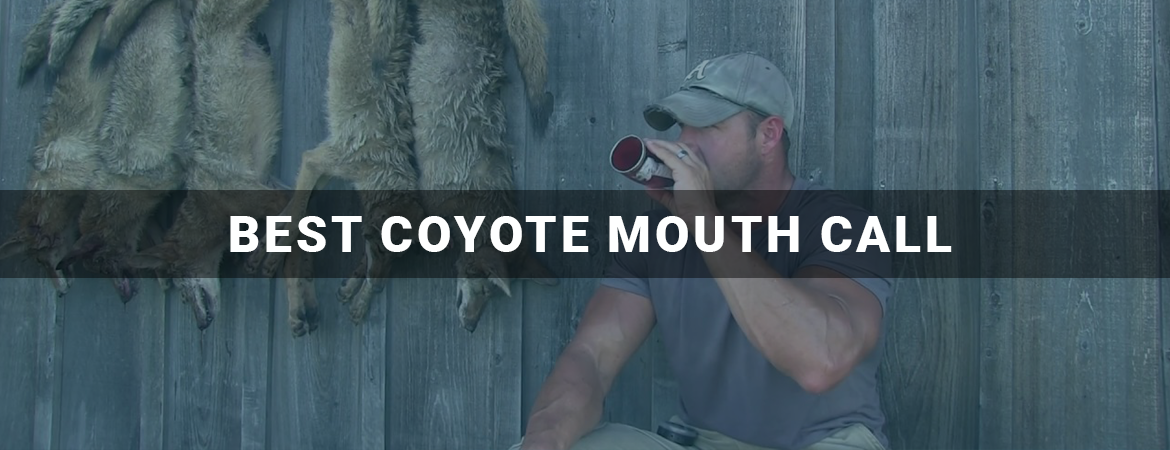 Best Coyote Mouth Call