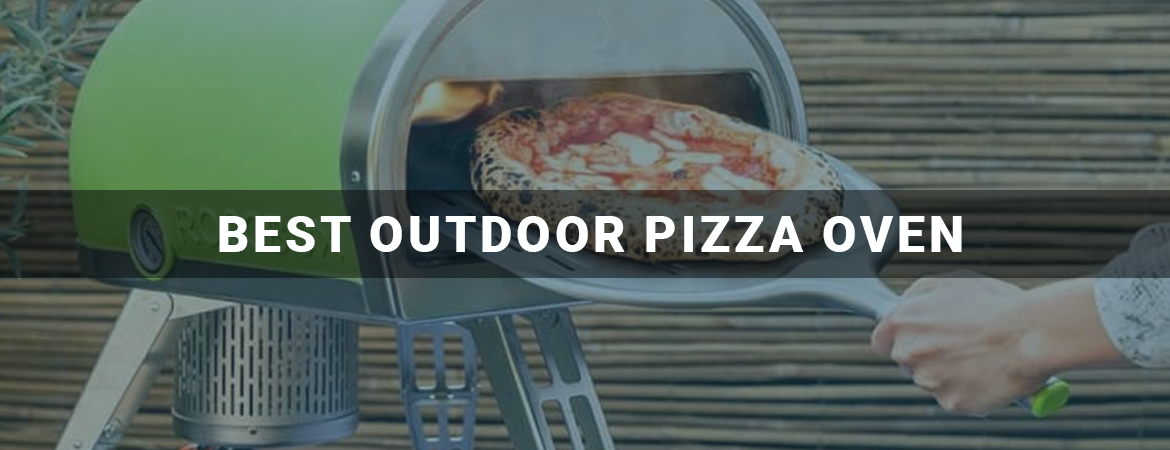 Best Outdoor Pizza Oven