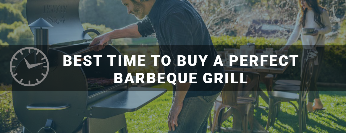 Best Time to Buy a Perfect Barbeque Grill