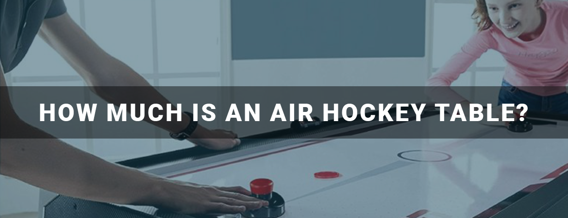 How Much is an Air Hockey Table