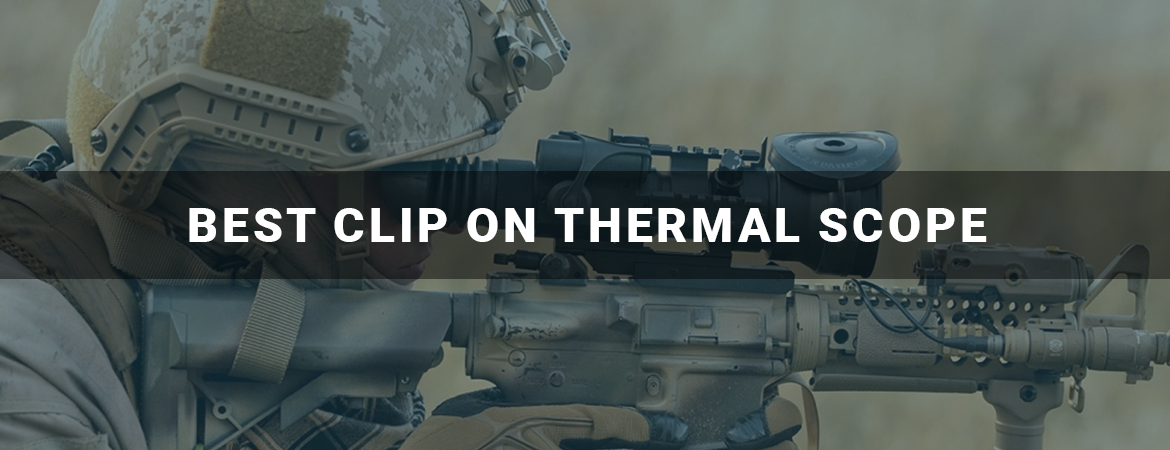 Best Clip on Thermal Scope