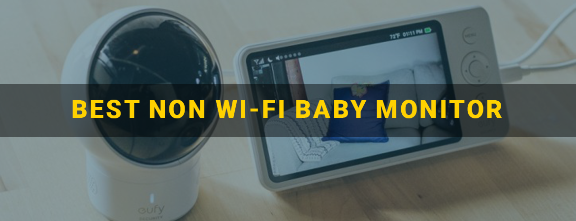Best Non Wi-Fi Baby Monitor