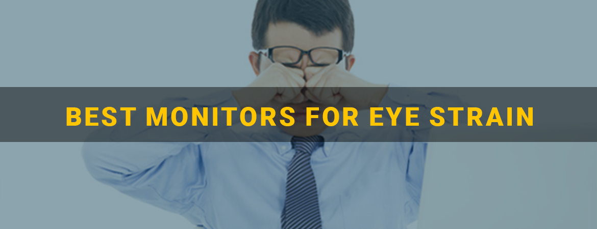 Best monitors for eye strain