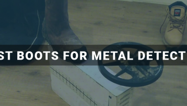 Best Boots For Metal Detecting