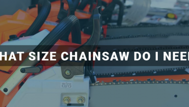 What size chainsaw do I need