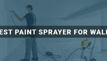 best paint sprayer for walls