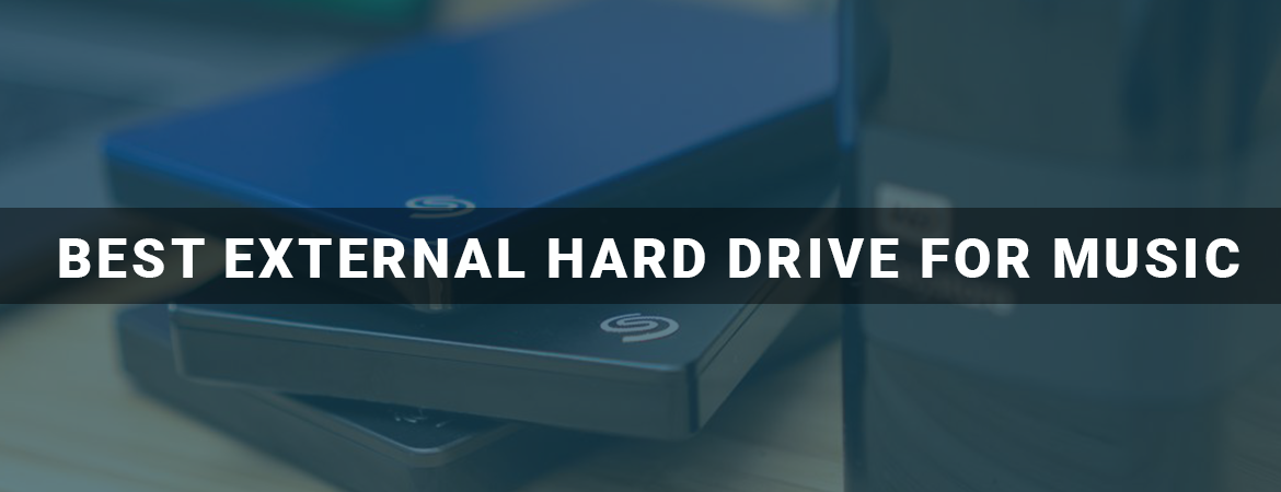 Best External Hard Drive For Music Storage