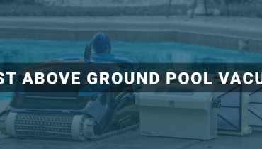 Best Above Ground Pool Vacuum Cleaners