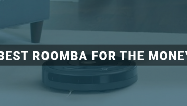 Best Roomba For The Money