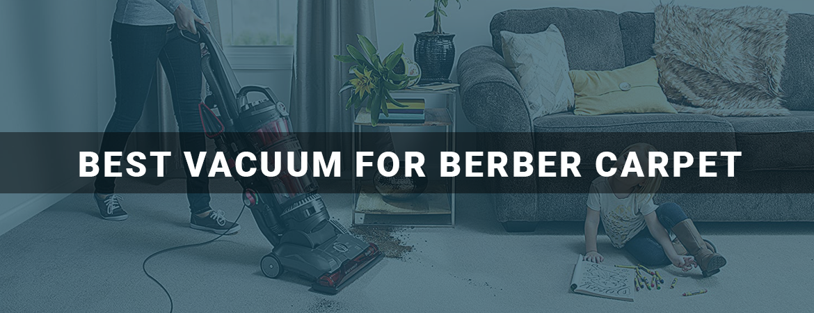 Best Vacuum For Berber Carpet