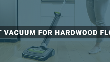 Best Vacuum For Hardwood Floors