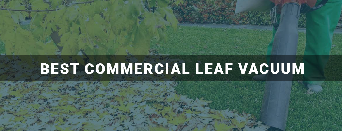 Best Commercial Leaf Vacuum