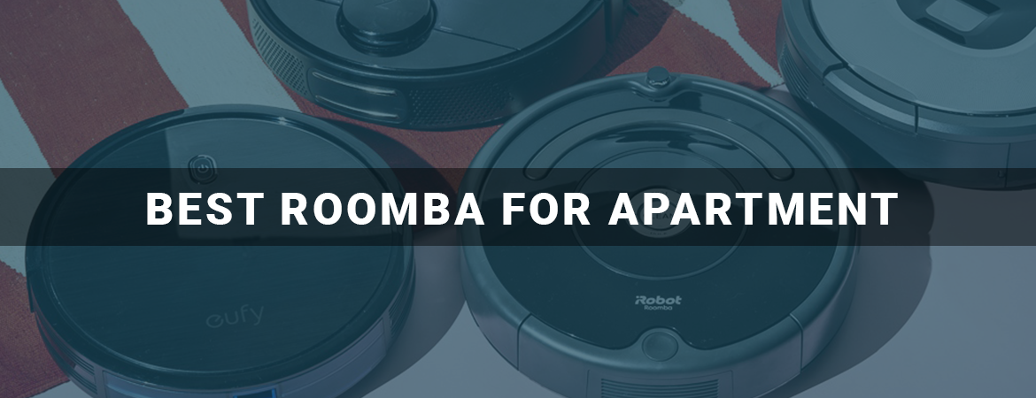 Best Roomba For Apartment