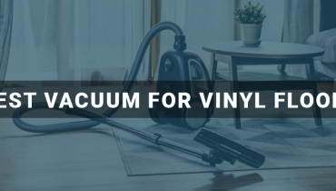 Best Vacuum For Vinyl Floors